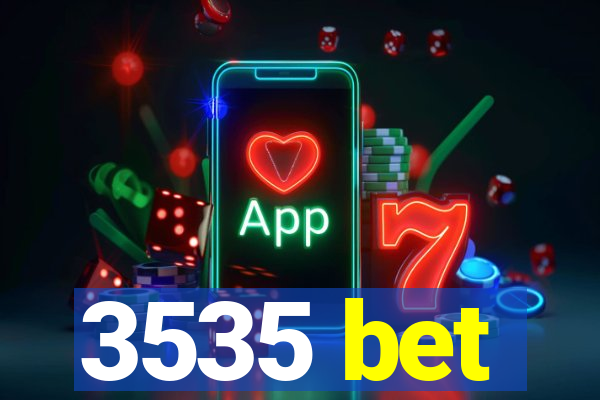 3535 bet